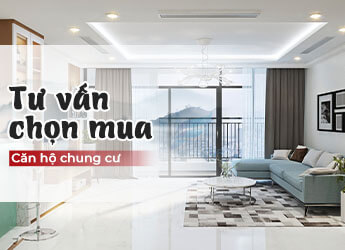 Tư vấn chọn mua căn hộ chung cư